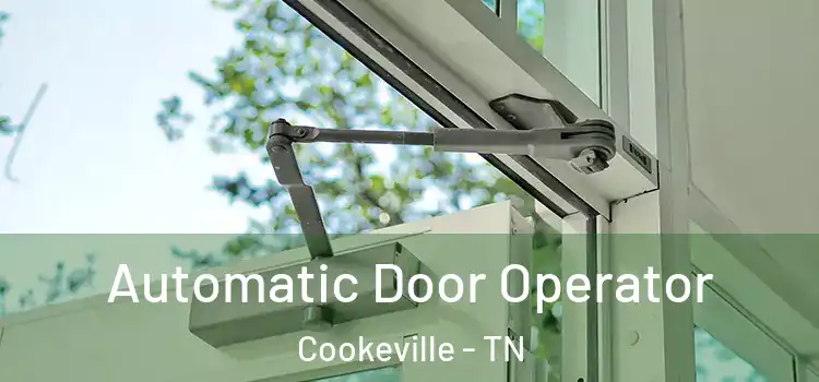 Automatic Door Operator Cookeville - TN