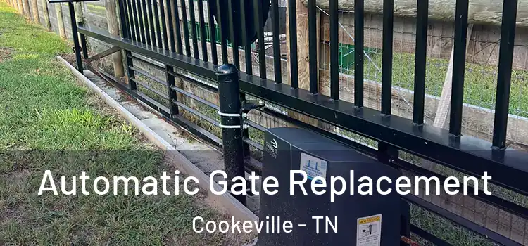 Automatic Gate Replacement Cookeville - TN