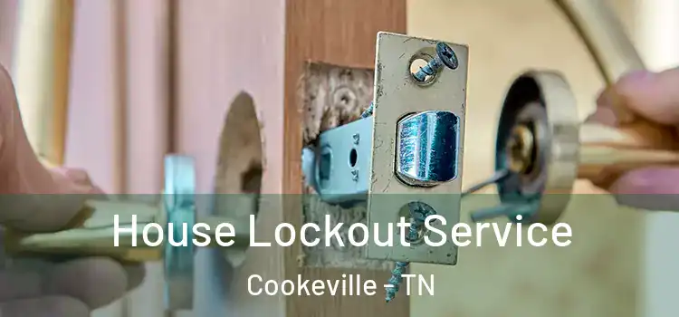 House Lockout Service Cookeville - TN